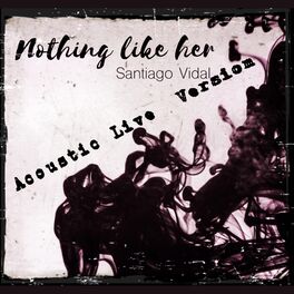 Album cover of Nothing Like Her (Acoustic Live)