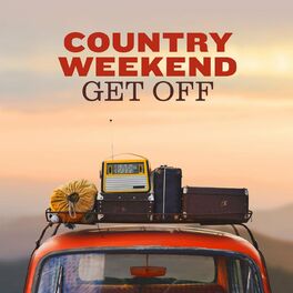 Album cover of Country Weekend Get Off