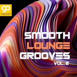 Album cover of Smooth Lounge Grooves, Vol. 2