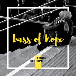 Album cover of Bass of Hope (Train of Hope)