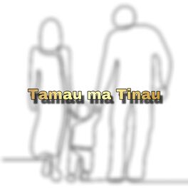 Album cover of Tamau ma Tinau (feat. Takky Boy, Mere & Claire)