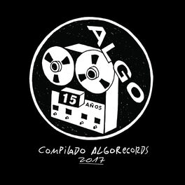 Album cover of Compilado Algorecords 2017 (15 años)