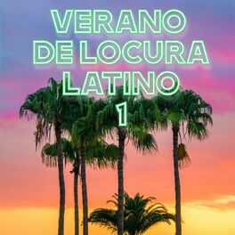 Album cover of Verano De Locura Latino Vol. 1