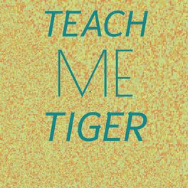Album cover of Teach Me Tiger