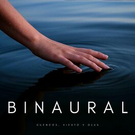 Album cover of Binaural: Cuencos, Viento y Olas