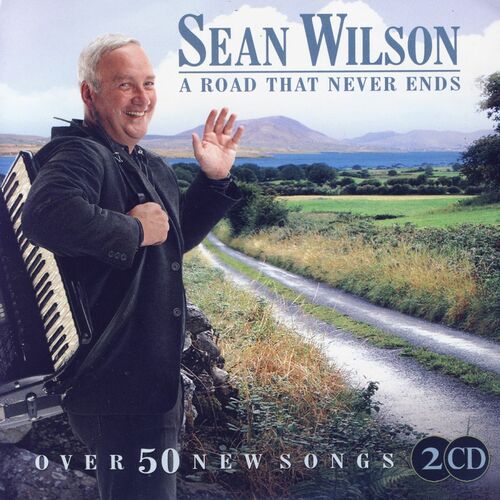 Sean Wilson - A Road That Never Ends: lyrics and songs | Deezer