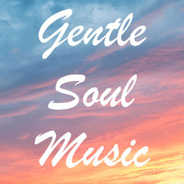 Album cover of Gentle Soul Music