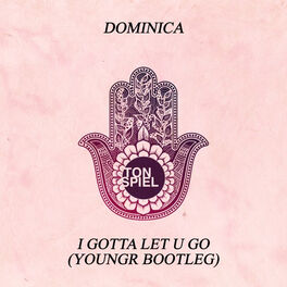 Album cover of I Gotta Let U Go (Youngr Bootleg)