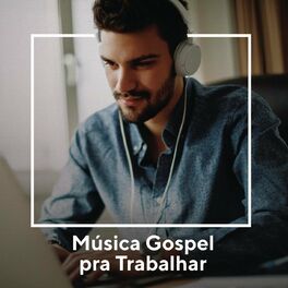 Album cover of Música Gospel Pra Trabalhar