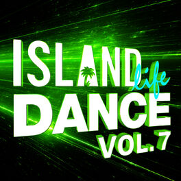 Album cover of Island Life Dance (Vol. 7)