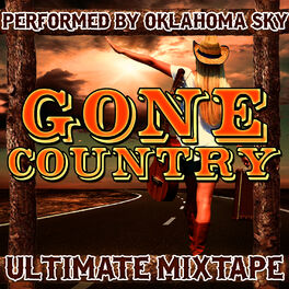 Album cover of Gone Country: Ultimate Mixtape