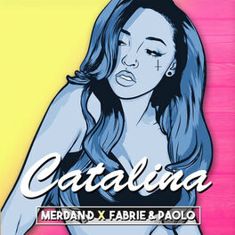 Album cover of Catalina (feat. Paloma Pradal) [Merdan D & Fabrie & Paolo Remix]