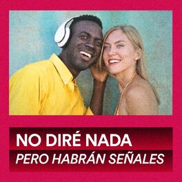 Album cover of No diré nada pero habrán señales