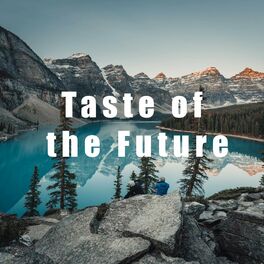 Album cover of Taste of the Future