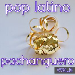 Album cover of Pop Latino Pachanguero Vol. 5