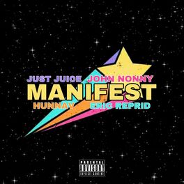 Album cover of Manifest (feat. Just Juice, John Nonny & Eric Reprid)