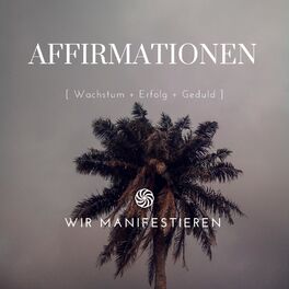 Album cover of Affirmationen Wachstum Erfolg Geduld