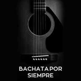 Album cover of Bachata Por Siempre