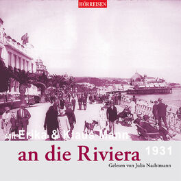 Album cover of Mit Erika und Klaus Mann an die Riviera (Gekürzt)
