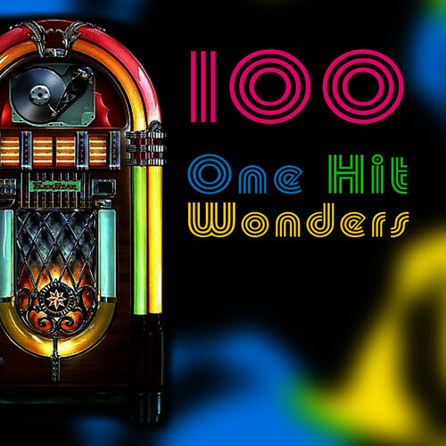 various-artists-100-one-hit-wonders-re-recorded-lyrics-and-songs