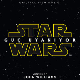 Album cover of Star Wars: Güç Uyaniyor (Orijinal Film Müzigi)
