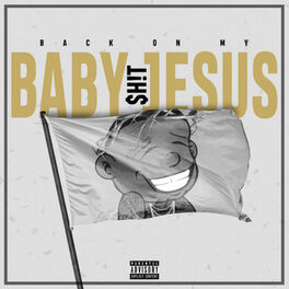 Album cover of Back On My Baby Jesus $hit