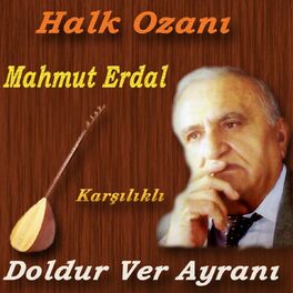 Album cover of Halk Ozanı Mahmut Erdal Doldur Ver Ayranı (Karşılıklı)