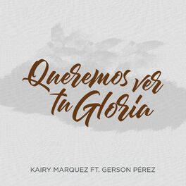 Album cover of Queremos Ver Tu Gloria