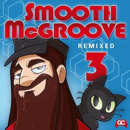 Album cover of Smooth McGroove Remixed 3