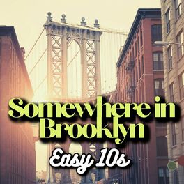 Album cover of Somewhere in Brooklyn Easy Tens