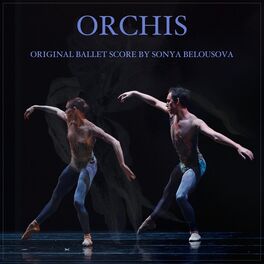 Album picture of Orchis (Original Score from the Ballet)