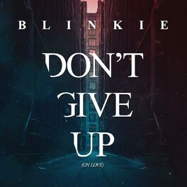 Album cover of Don't Give Up (On Love) (Radio Edit)