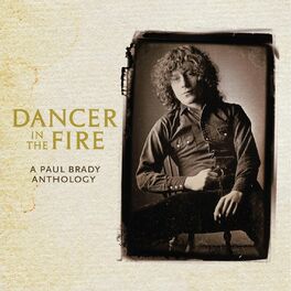 Album cover of Dancer in the Fire: A Paul Brady Anthology
