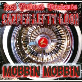 Album cover of Mobbin Mobbin (feat. Cazper Locz & Loon)