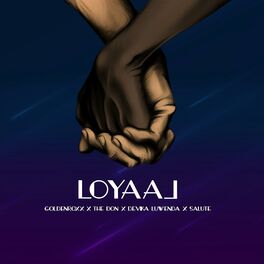 Album cover of Loyaal (feat. The Don, Devika Luwenda & Salute)