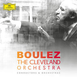 Album cover of Pierre Boulez & The Cleveland Orchestra