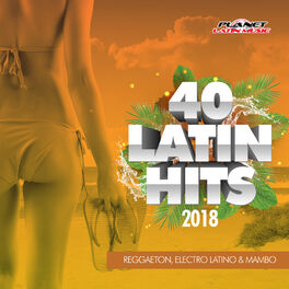 Album cover of 40 Latin Hits 2018 (Reggaeton, Electro Latino & Mambo)