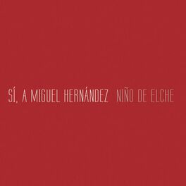 Album cover of Sí, a Miguel Hernández