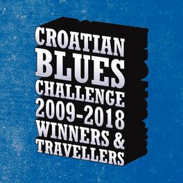 Album picture of CROATIAN BLUES CHALLENGE - 2009 - 2018 - WINNERS & TRAVELLERS