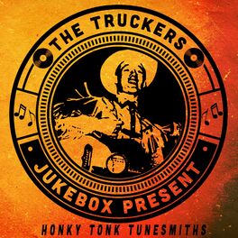 Album cover of The Truckers Jukebox Present, Honky Tonk Tunesmiths