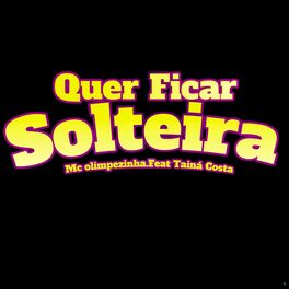 Album cover of Quer Ficar Solteira