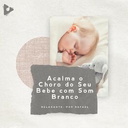 Album cover of Acalma o Choro do Seu Bebê com Som Branco