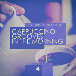Album cover of Cappuccino Grooves in the Morning - 4