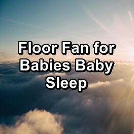 Album cover of Floor Fan for Babies Baby Sleep