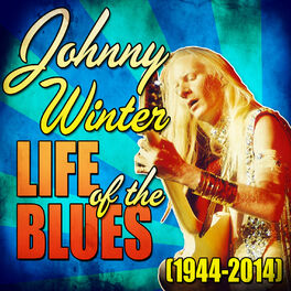 Album cover of Life of the Blues (1944-2014)