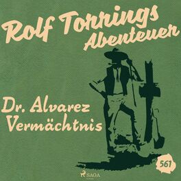 Album cover of Dr. Alvarez Vermächtnis (Rolf Torrings Abenteuer - Folge 561)
