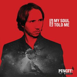 Album cover of What My Soul Told Me (Punchy! The Musical Soundtrack)