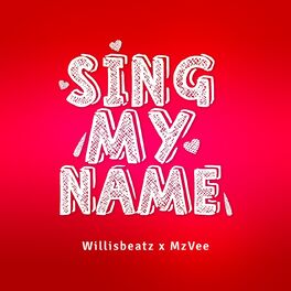 Album cover of Sing My Name