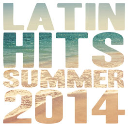 Album cover of Latin Hits Summer 2014
