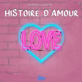 Album cover of Histoire D'amour (feat. Latea)